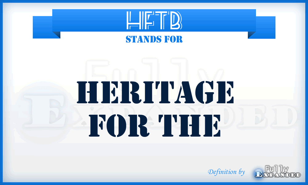 HFTB - Heritage for the