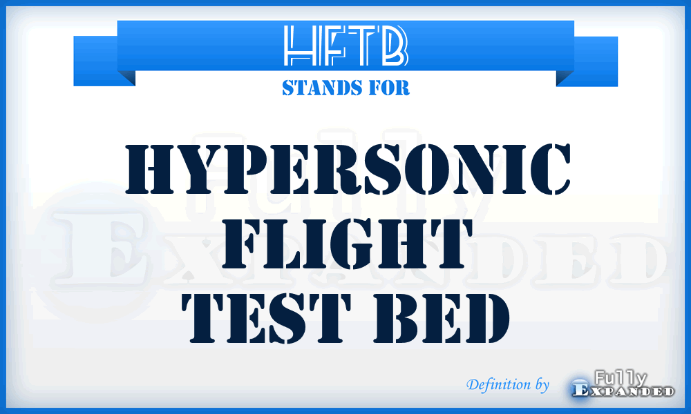HFTB - hypersonic flight test bed