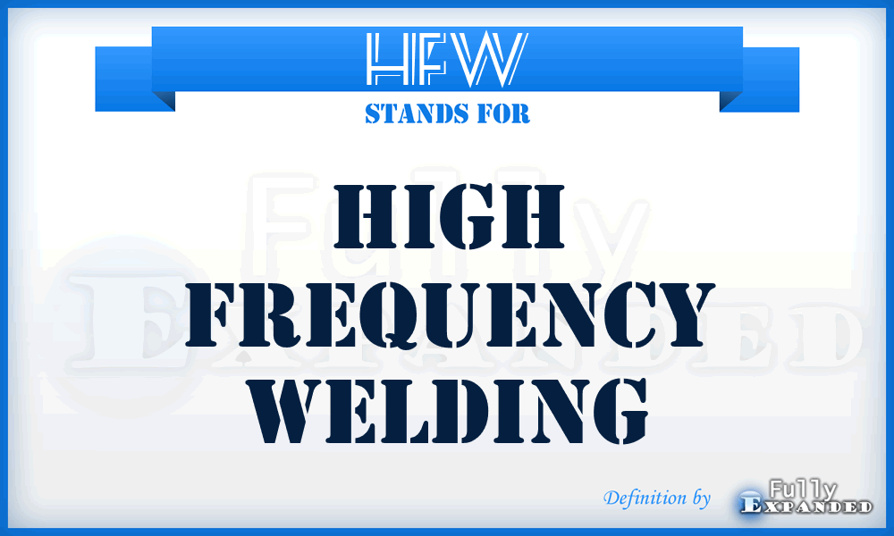 HFW - High Frequency Welding