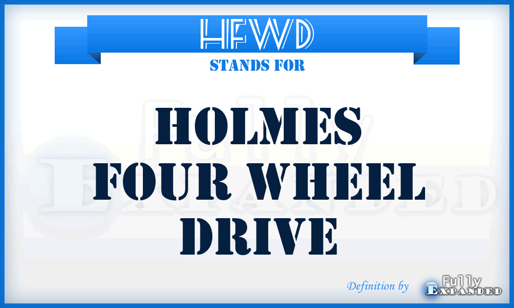 HFWD - Holmes Four Wheel Drive