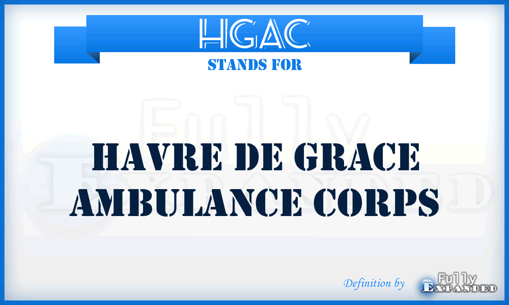 HGAC - Havre de Grace Ambulance Corps