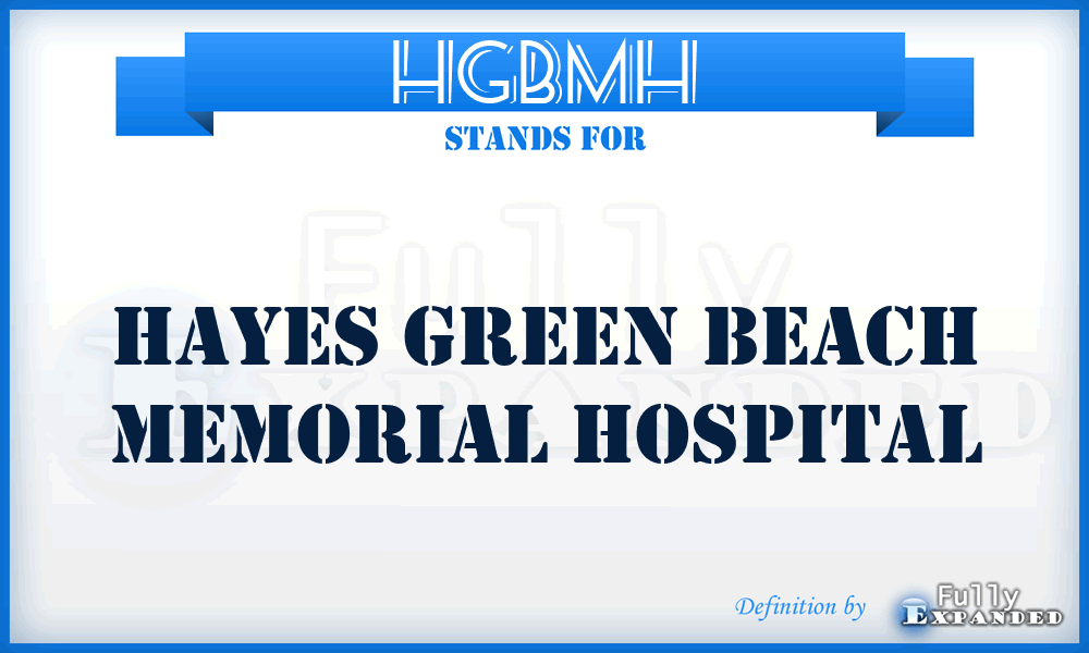 HGBMH - Hayes Green Beach Memorial Hospital