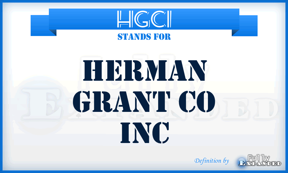 HGCI - Herman Grant Co Inc