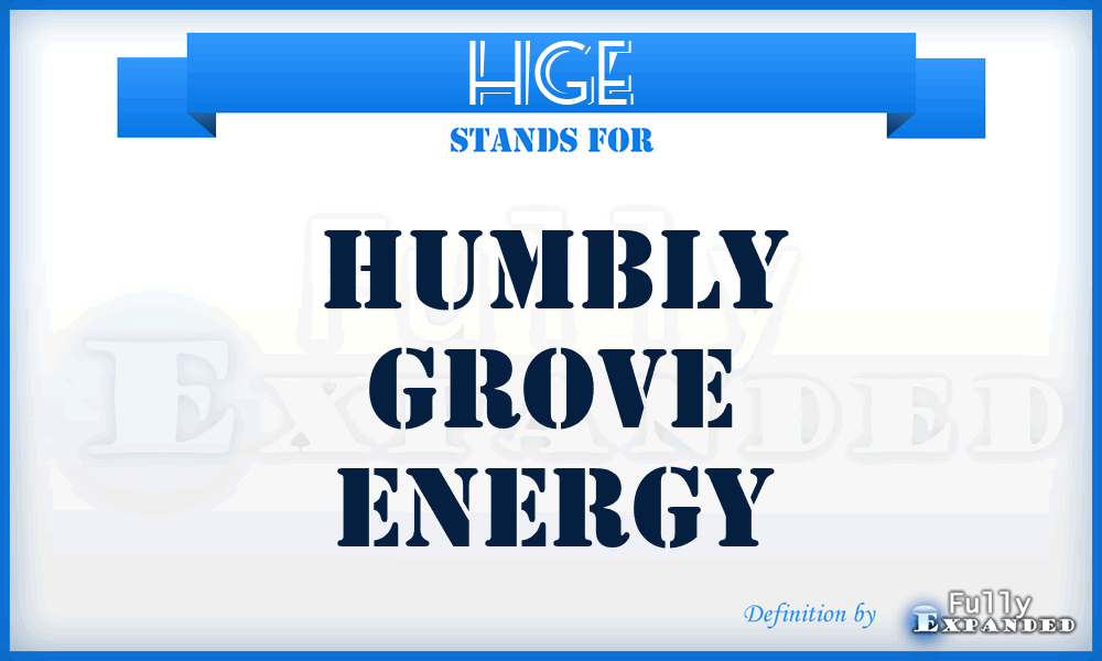 HGE - Humbly Grove Energy