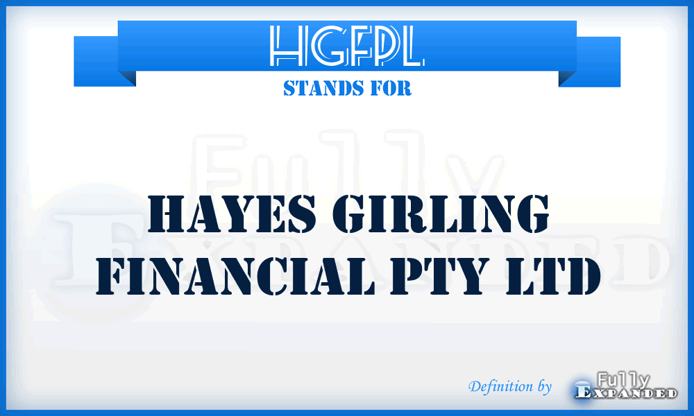 HGFPL - Hayes Girling Financial Pty Ltd