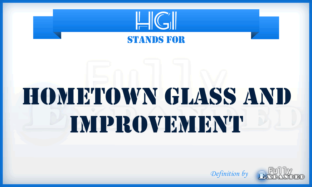 HGI - Hometown Glass and Improvement