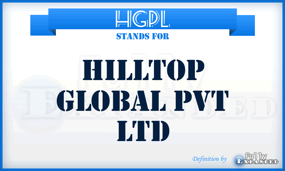 HGPL - Hilltop Global Pvt Ltd