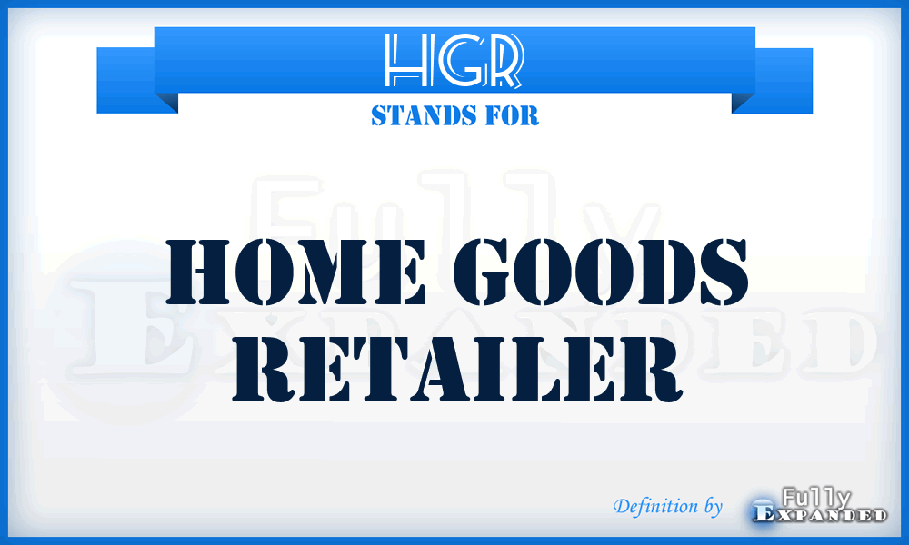 HGR - Home Goods Retailer