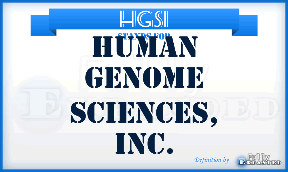 HGSI - Human Genome Sciences, Inc.