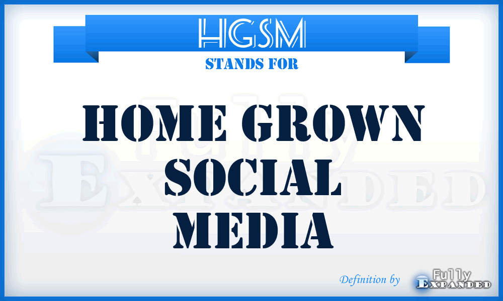 HGSM - Home Grown Social Media