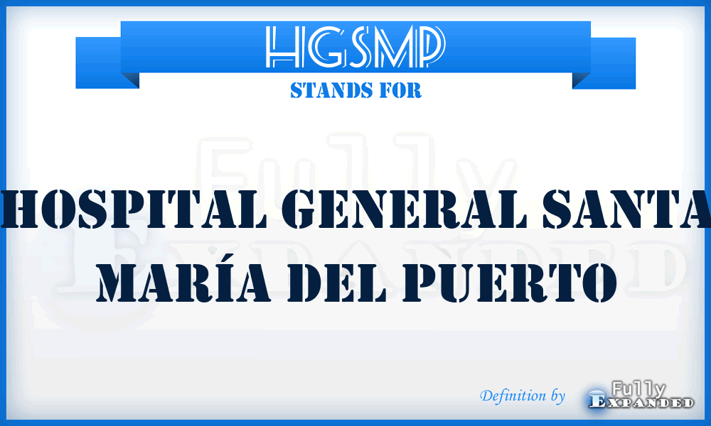 HGSMP - Hospital General Santa María del Puerto