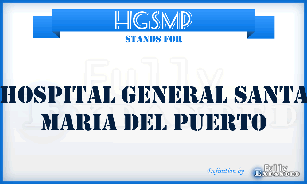 HGSMP - Hospital General Santa Maria del Puerto