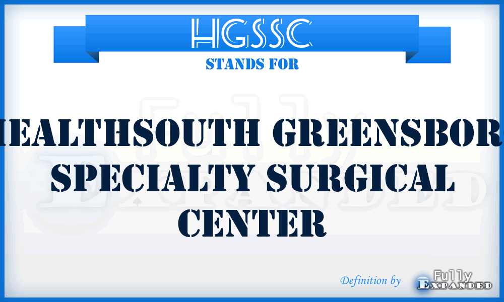 HGSSC - Healthsouth Greensboro Specialty Surgical Center