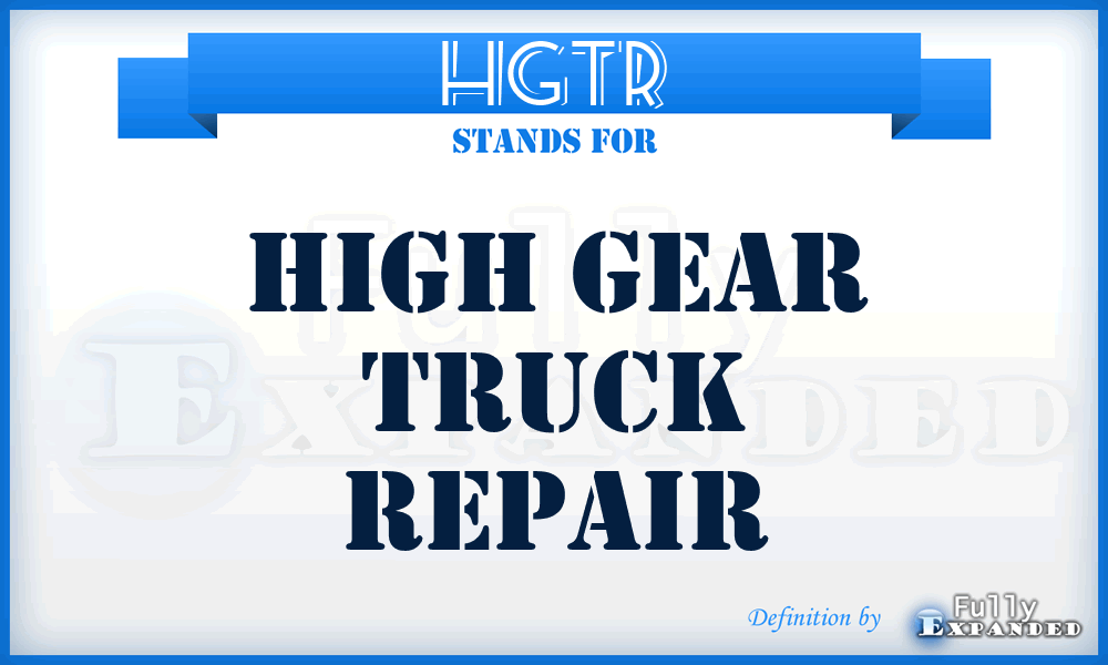 HGTR - High Gear Truck Repair