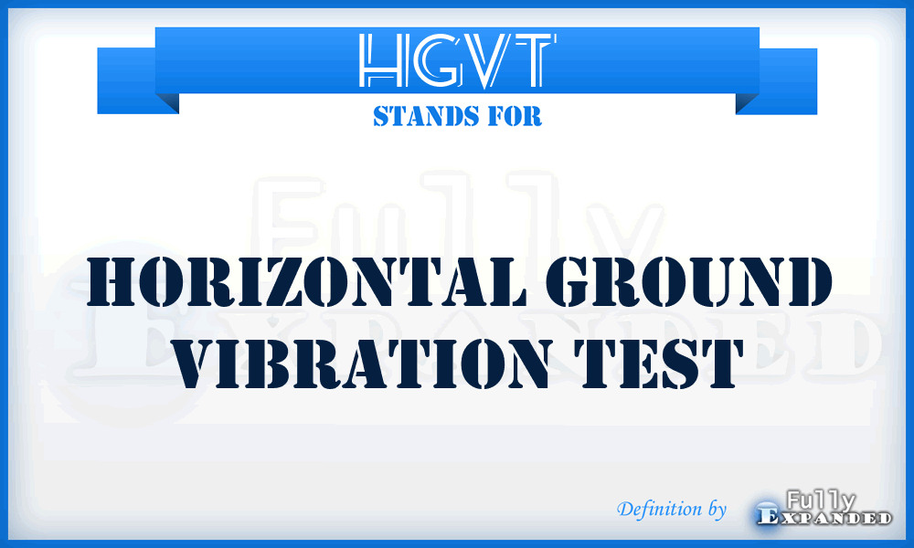 HGVT - Horizontal Ground Vibration Test