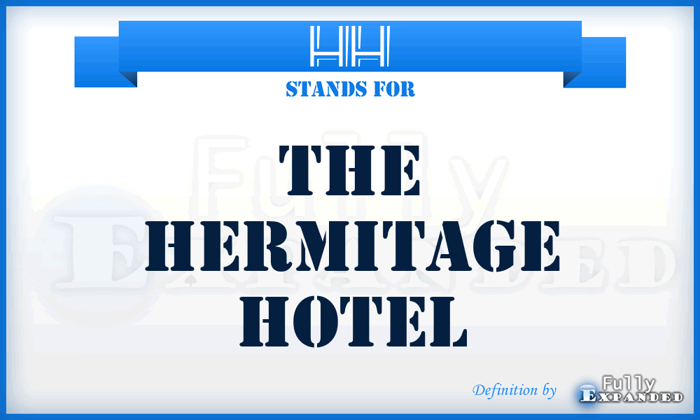 HH - The Hermitage Hotel