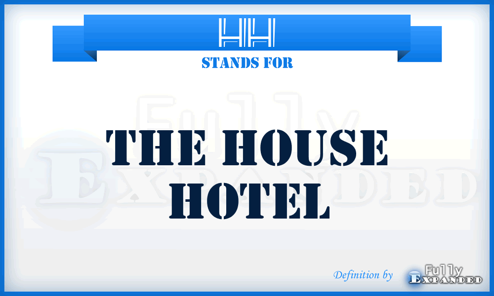 HH - The House Hotel