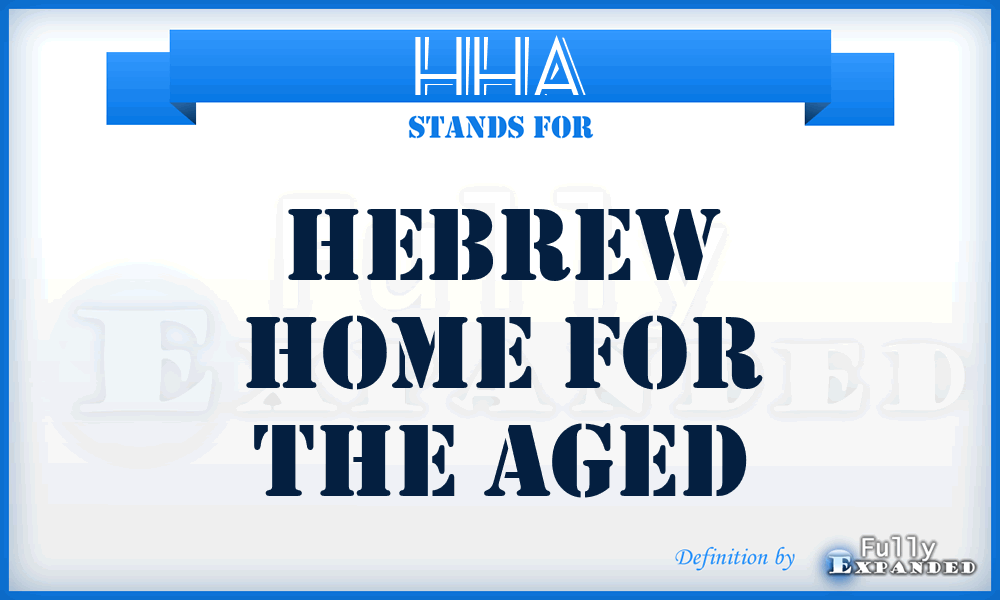 HHA - Hebrew Home for the Aged