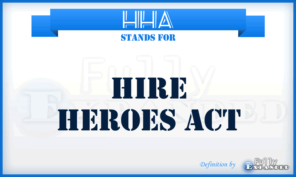 HHA - Hire Heroes Act