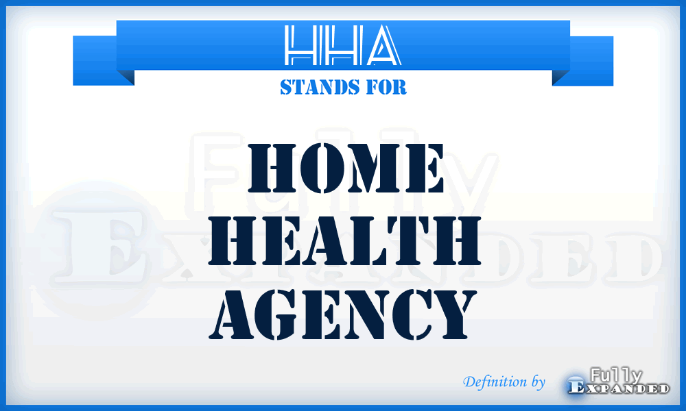 HHA - Home Health Agency