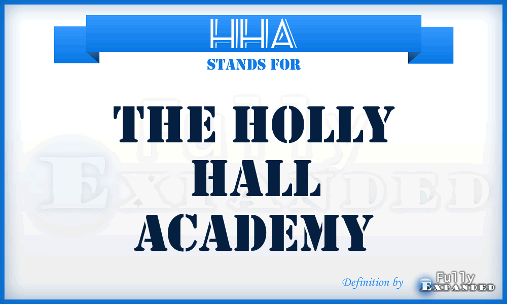 HHA - The Holly Hall Academy
