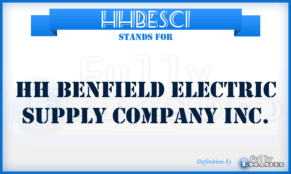 HHBESCI - HH Benfield Electric Supply Company Inc.