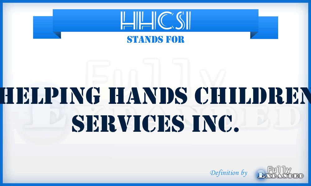 HHCSI - Helping Hands Children Services Inc.