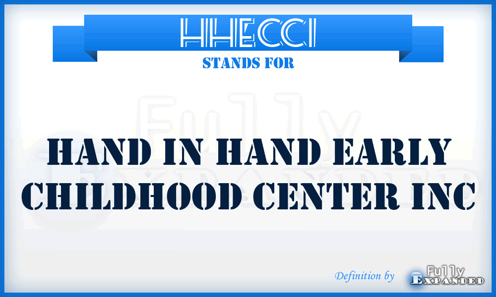 HHECCI - Hand in Hand Early Childhood Center Inc