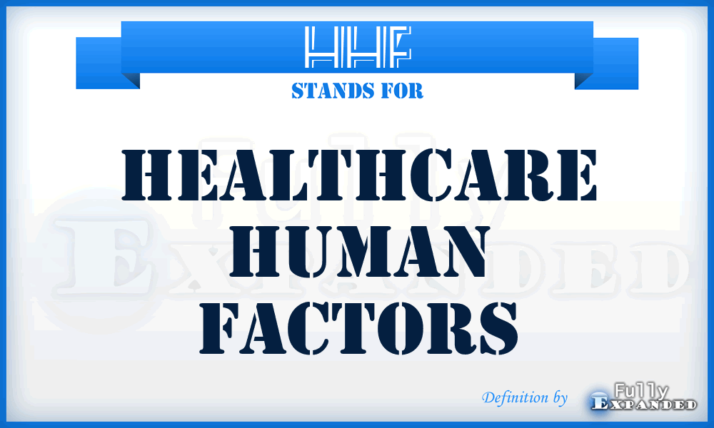 HHF - Healthcare Human Factors
