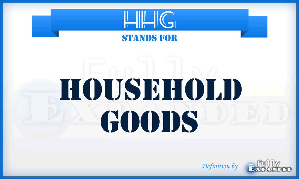 HHG - household goods