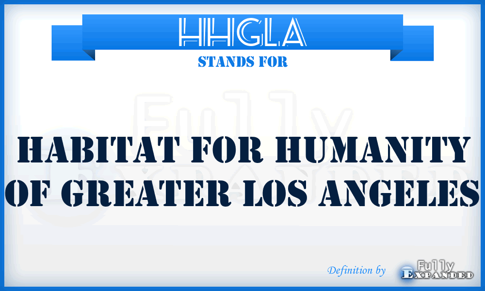 HHGLA - Habitat for Humanity of Greater Los Angeles