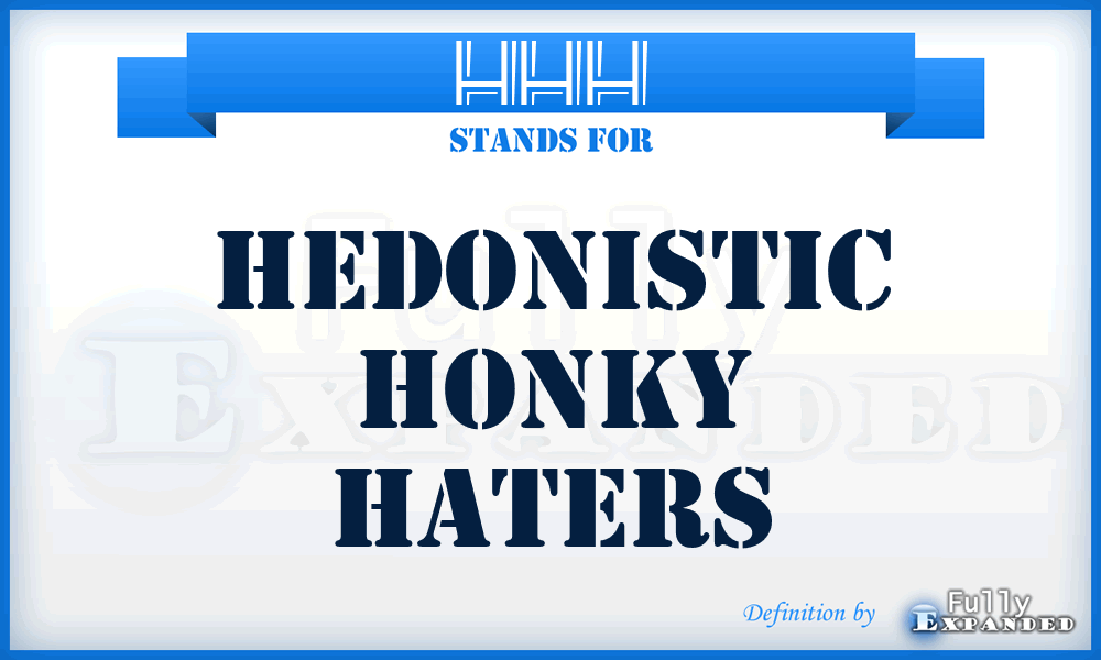 HHH - Hedonistic Honky Haters