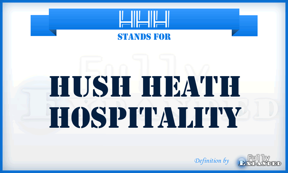 HHH - Hush Heath Hospitality