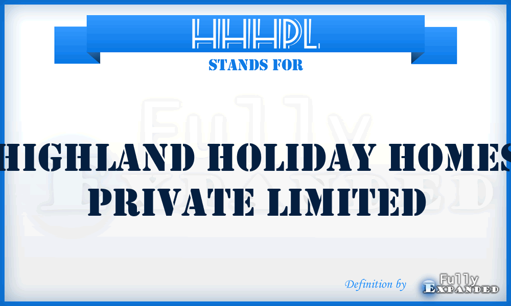 HHHPL - Highland Holiday Homes Private Limited