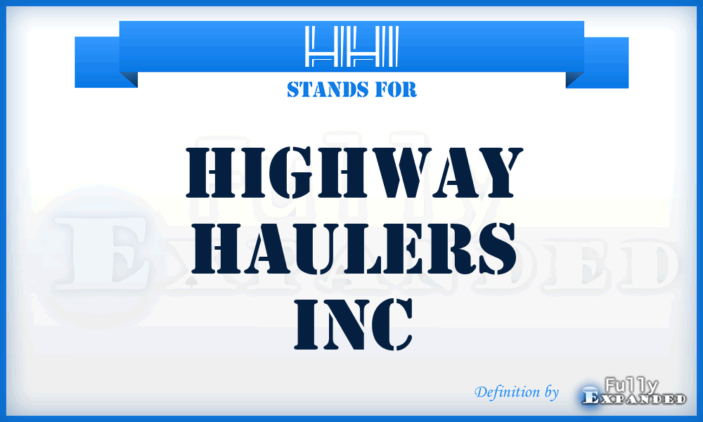 HHI - Highway Haulers Inc