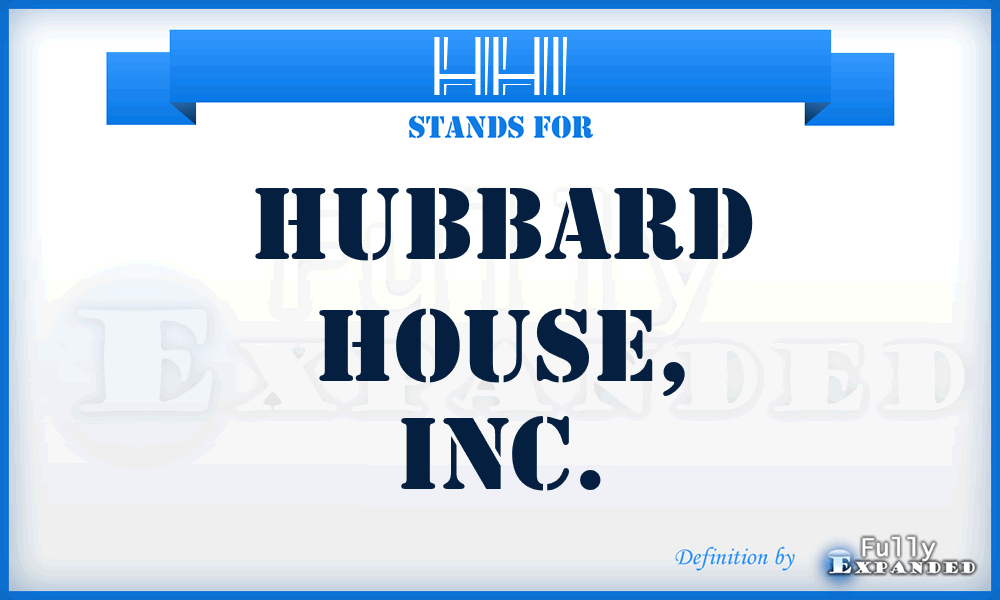 HHI - Hubbard House, Inc.