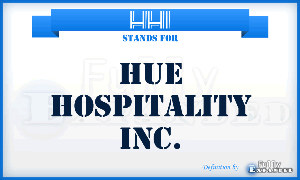 HHI - Hue Hospitality Inc.