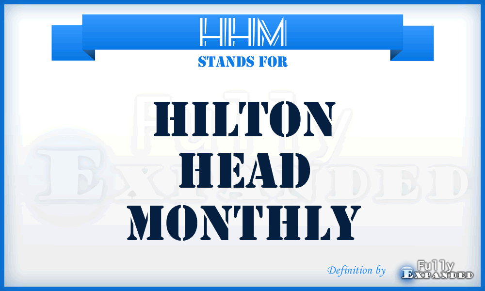 HHM - Hilton Head Monthly