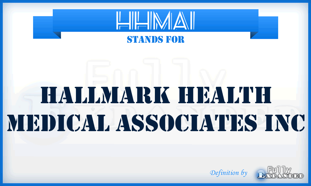 HHMAI - Hallmark Health Medical Associates Inc