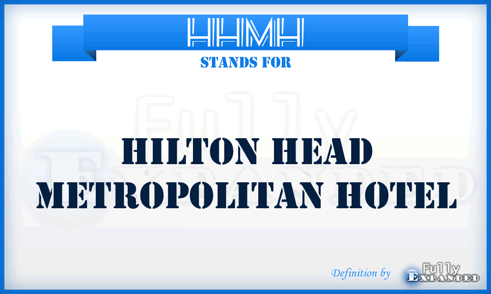 HHMH - Hilton Head Metropolitan Hotel