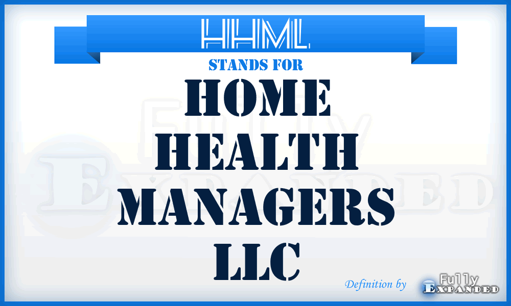 HHML - Home Health Managers LLC