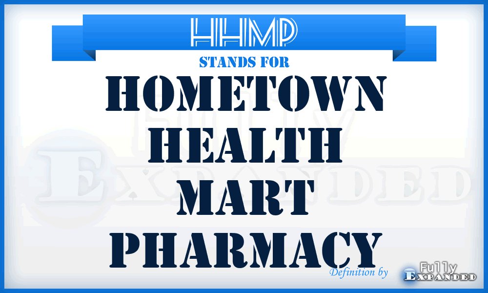 HHMP - Hometown Health Mart Pharmacy