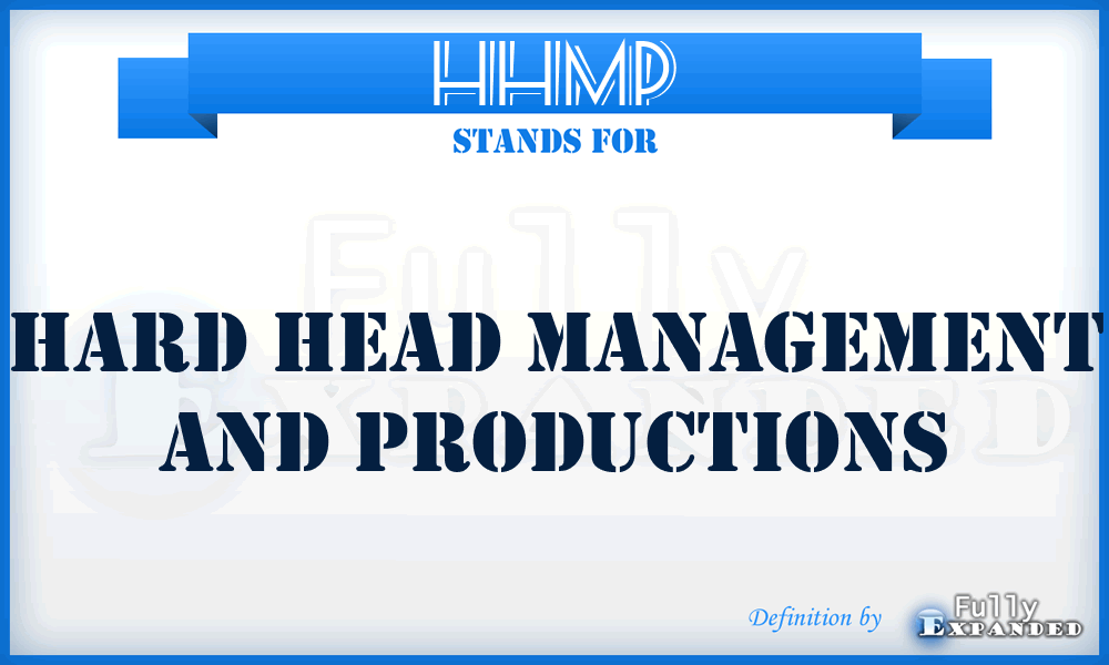 HHMP - Hard Head Management and Productions