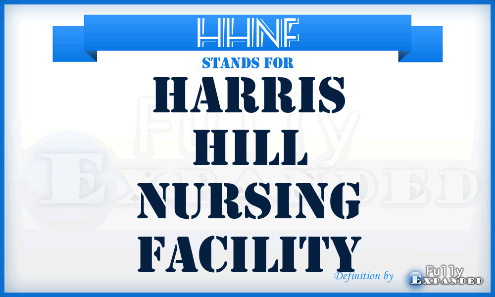 HHNF - Harris Hill Nursing Facility