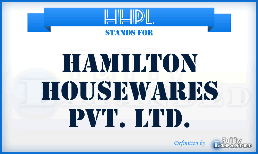 HHPL - Hamilton Housewares Pvt. Ltd.