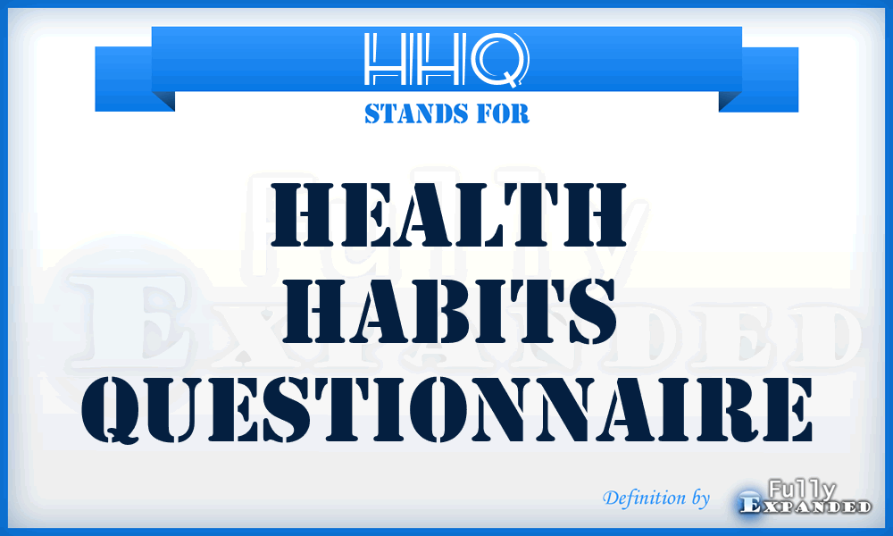 HHQ - Health Habits Questionnaire