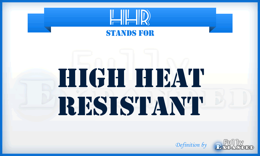 HHR - High Heat Resistant