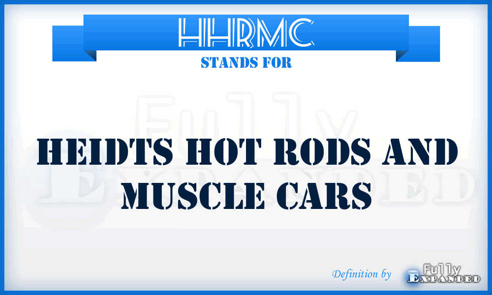 HHRMC - Heidts Hot Rods and Muscle Cars