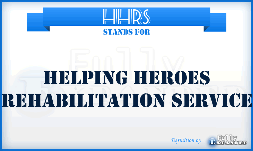 HHRS - Helping Heroes Rehabilitation Service