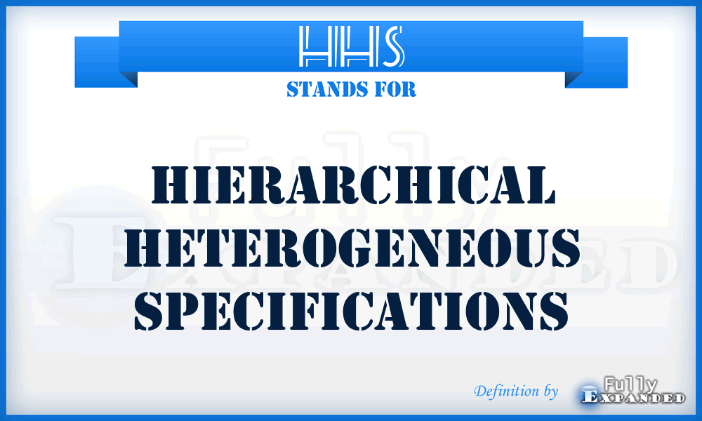 HHS - Hierarchical Heterogeneous Specifications